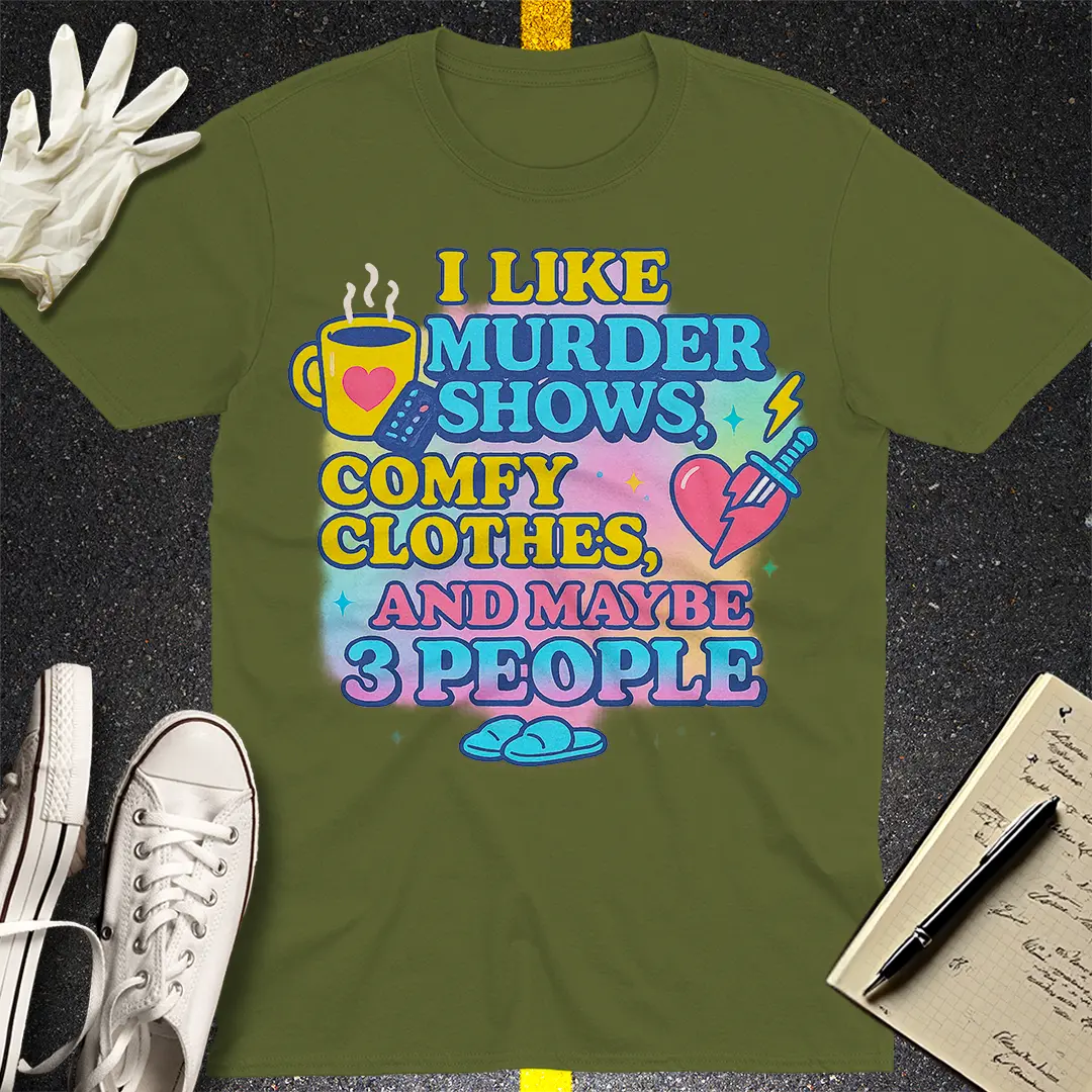 Murder Shows & Chill T-Shirt - Military Green