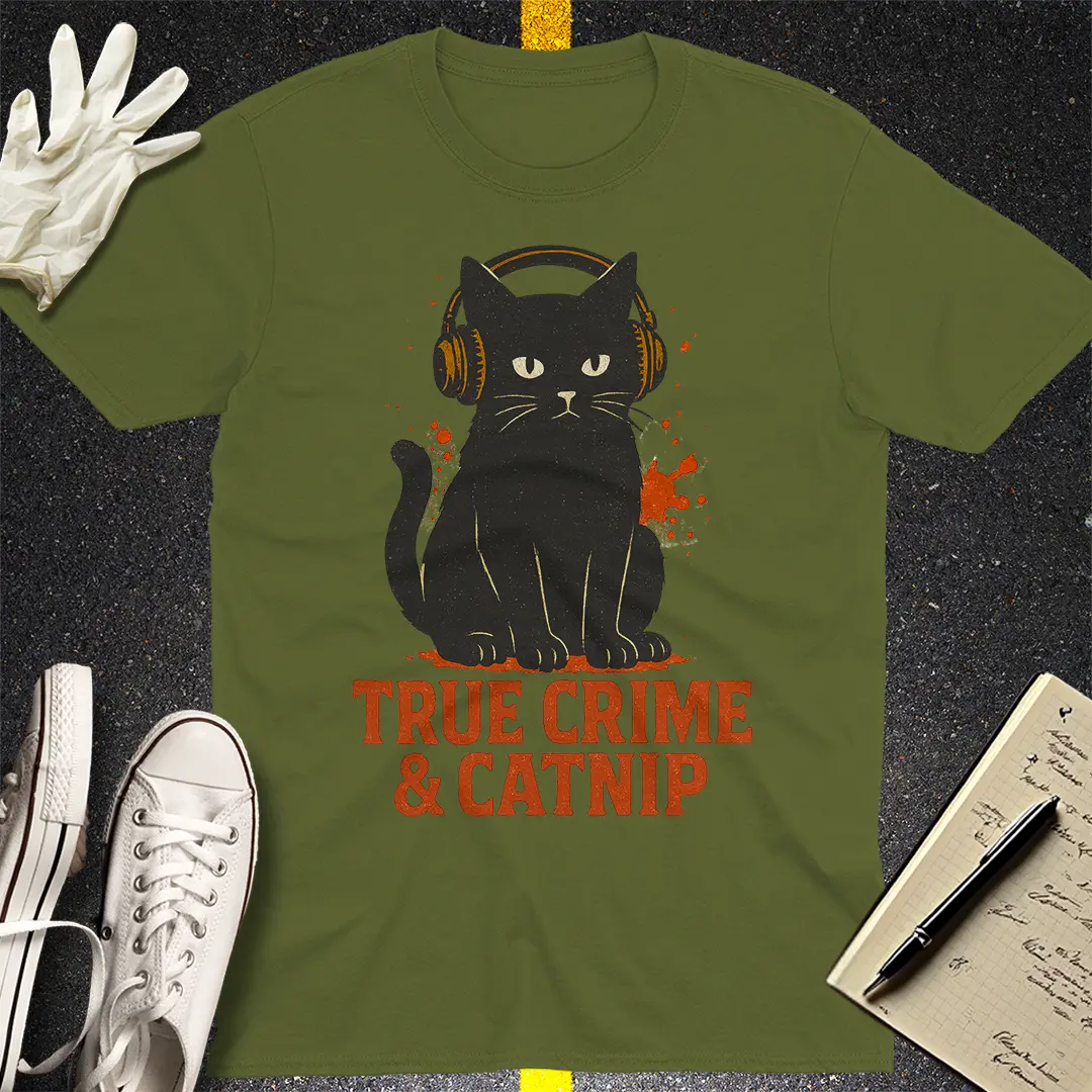 True Crime & Catnip T-Shirt - Military Green