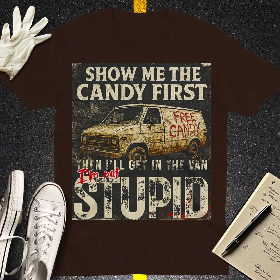 Show Me the Candy First T-Shirt - Dark Chocolate