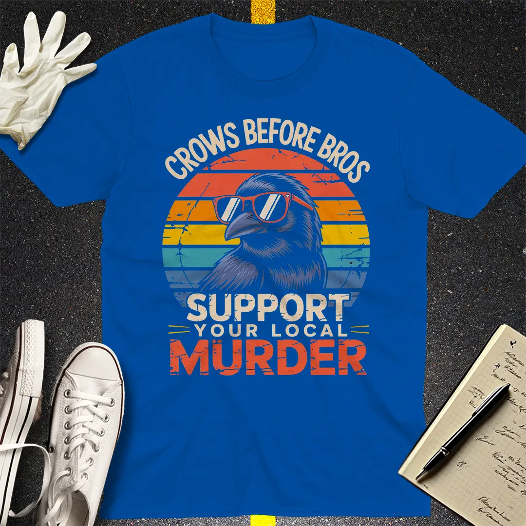 Support Your Local Murder T-Shirt - Royal