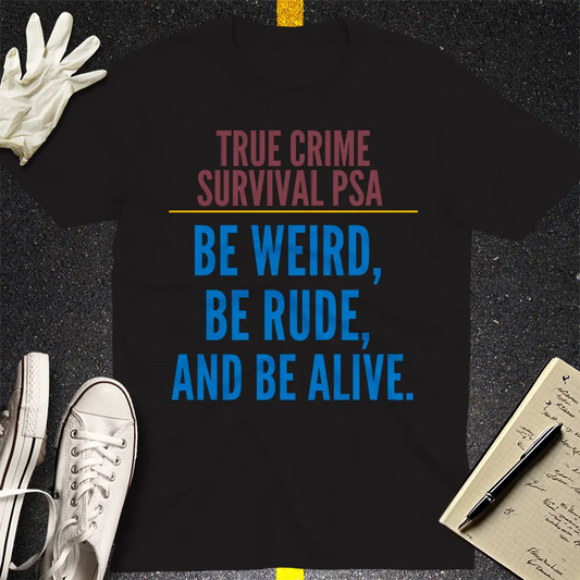 True Crime Survival PSA T-Shirt - Black