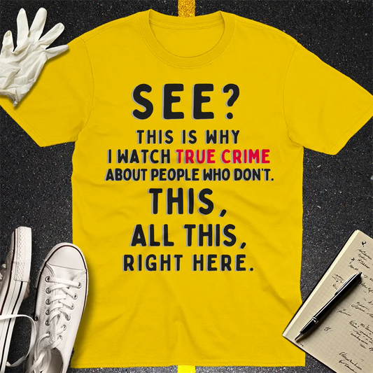 True Crime Obsession T-Shirt - Daisy