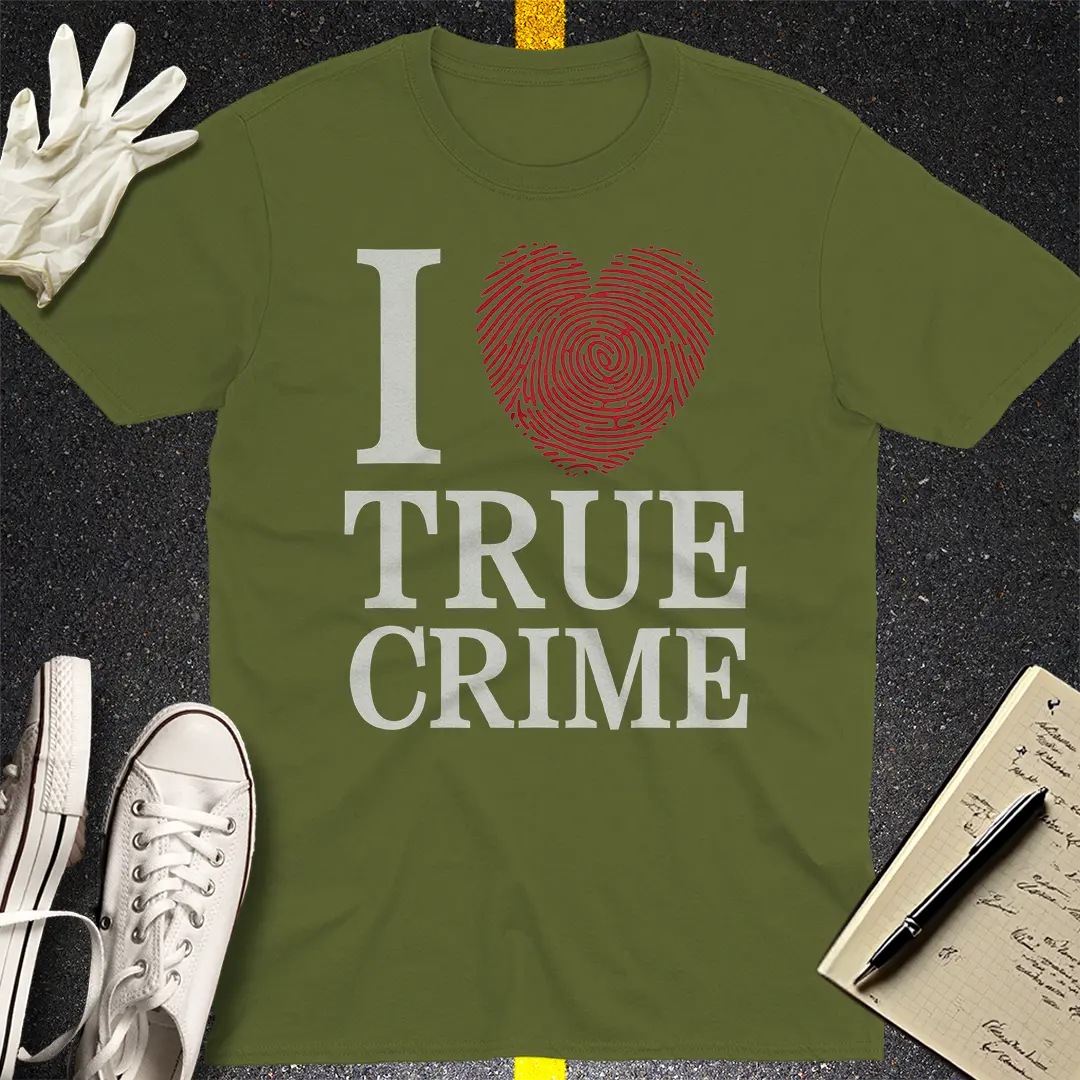 I Heart True Crime T-Shirt - Military Green