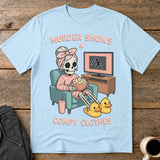 Murder Shows & Comfy Clothes T-Shirt