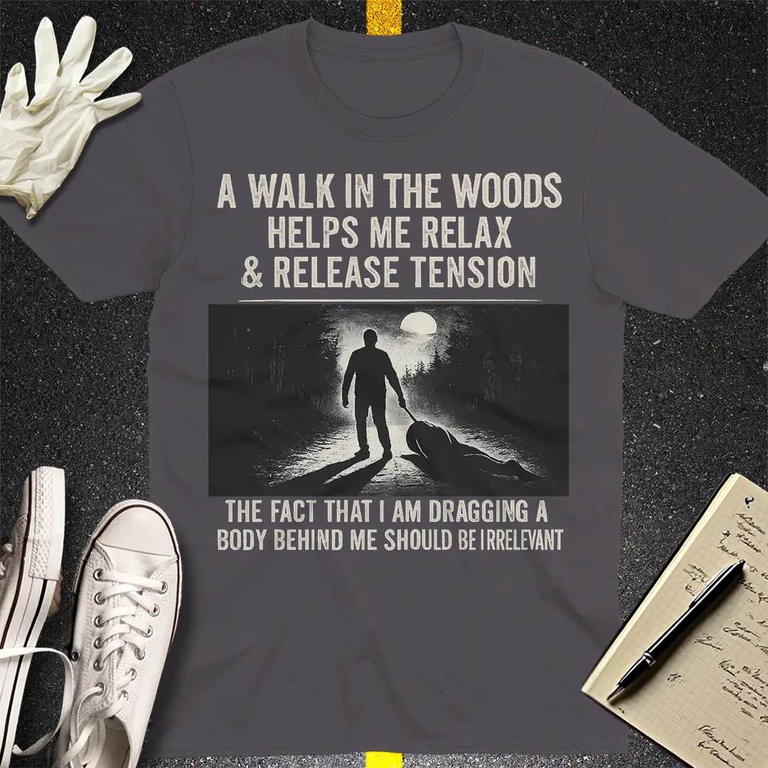 Dark Humor Walk T-Shirt - Charcoal