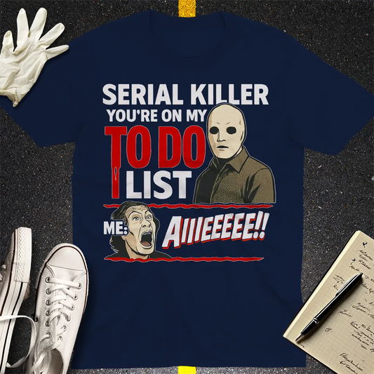Serial Killer To-Do List T-Shirt - Navy