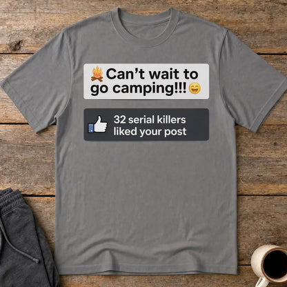 Serial Killer Camping Likes T-Shirt - Charcoal