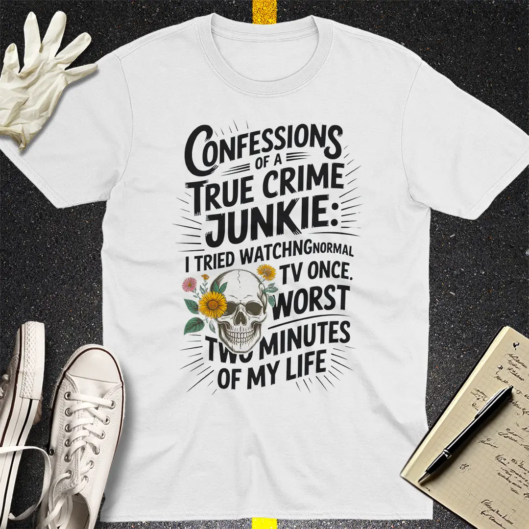 True Crime Junkie Confessions T-Shirt - White