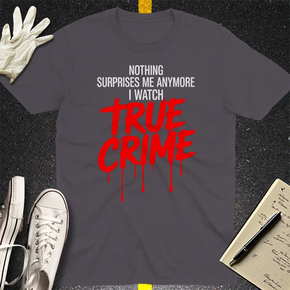 True Crime Fanatic T-Shirt - Charcoal