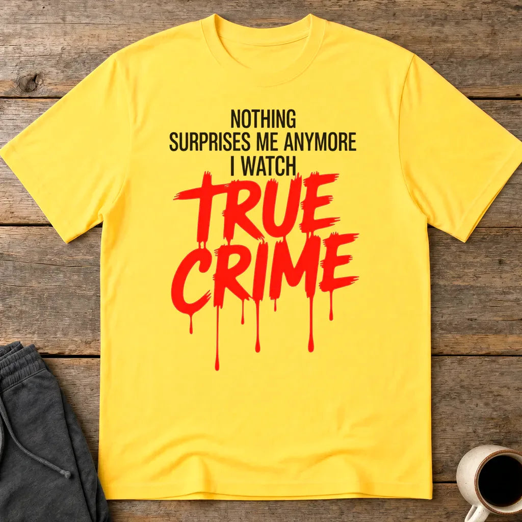 True Crime Fanatic T-Shirt - Daisy