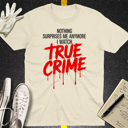 True Crime Fanatic T-Shirt - Natural