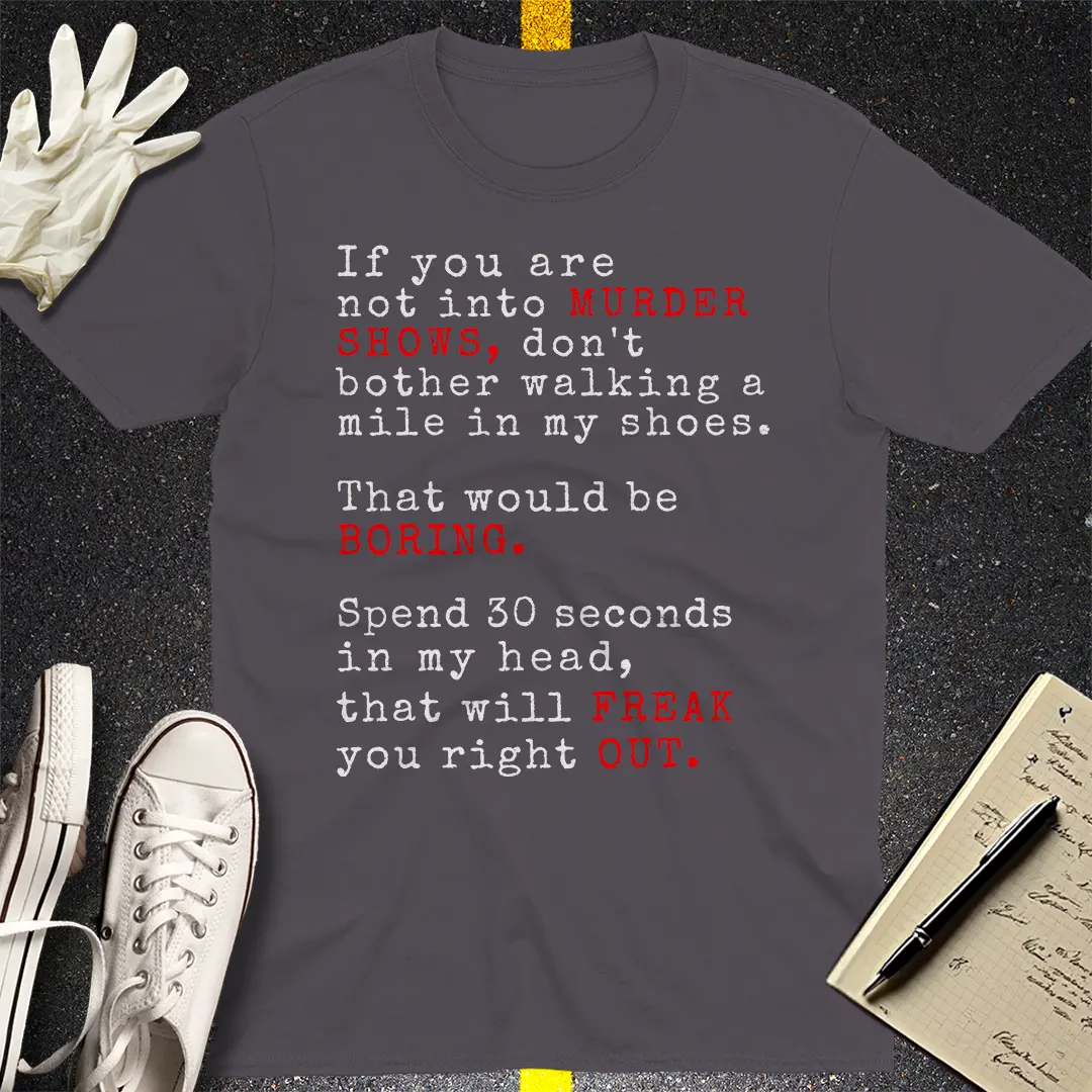 Murder Shows Freak Out T-Shirt - Charcoal