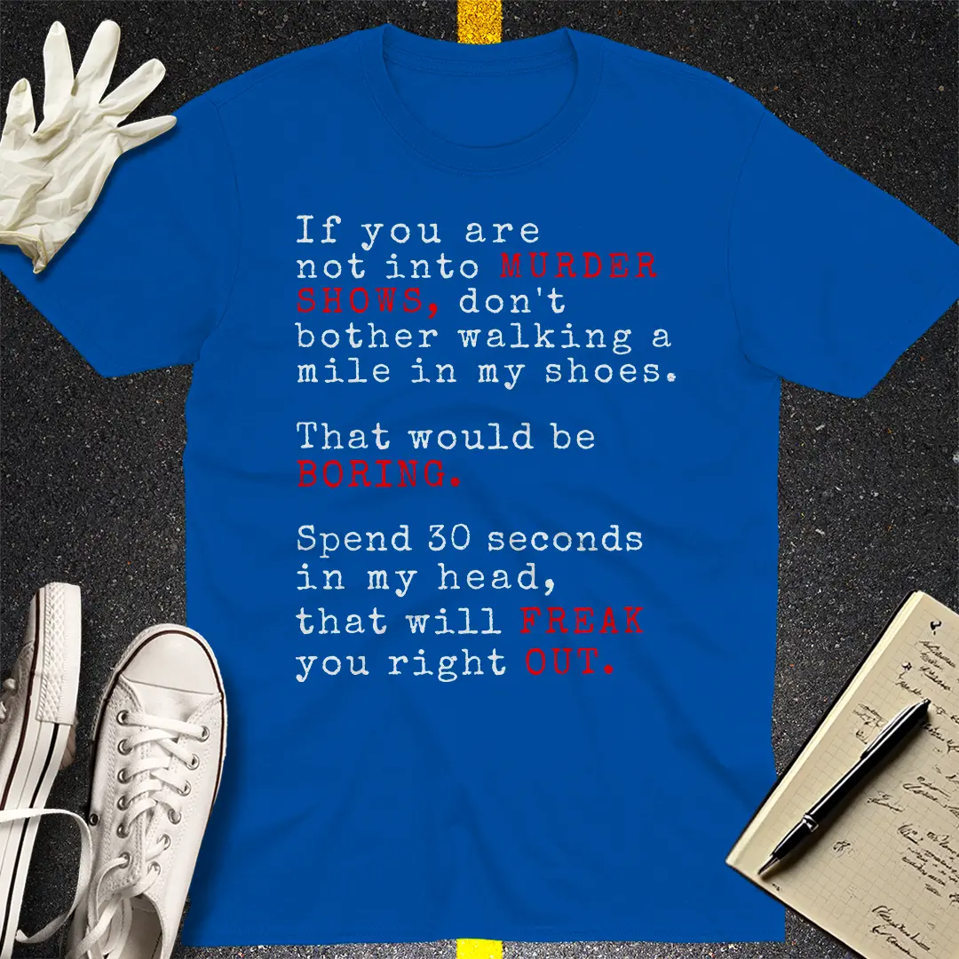 Murder Shows Freak Out T-Shirt - Royal