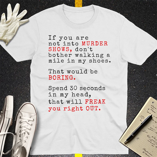 Murder Shows Freak Out T-Shirt - White