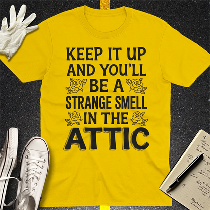 Strange Smell in the Attic T-Shirt - Daisy