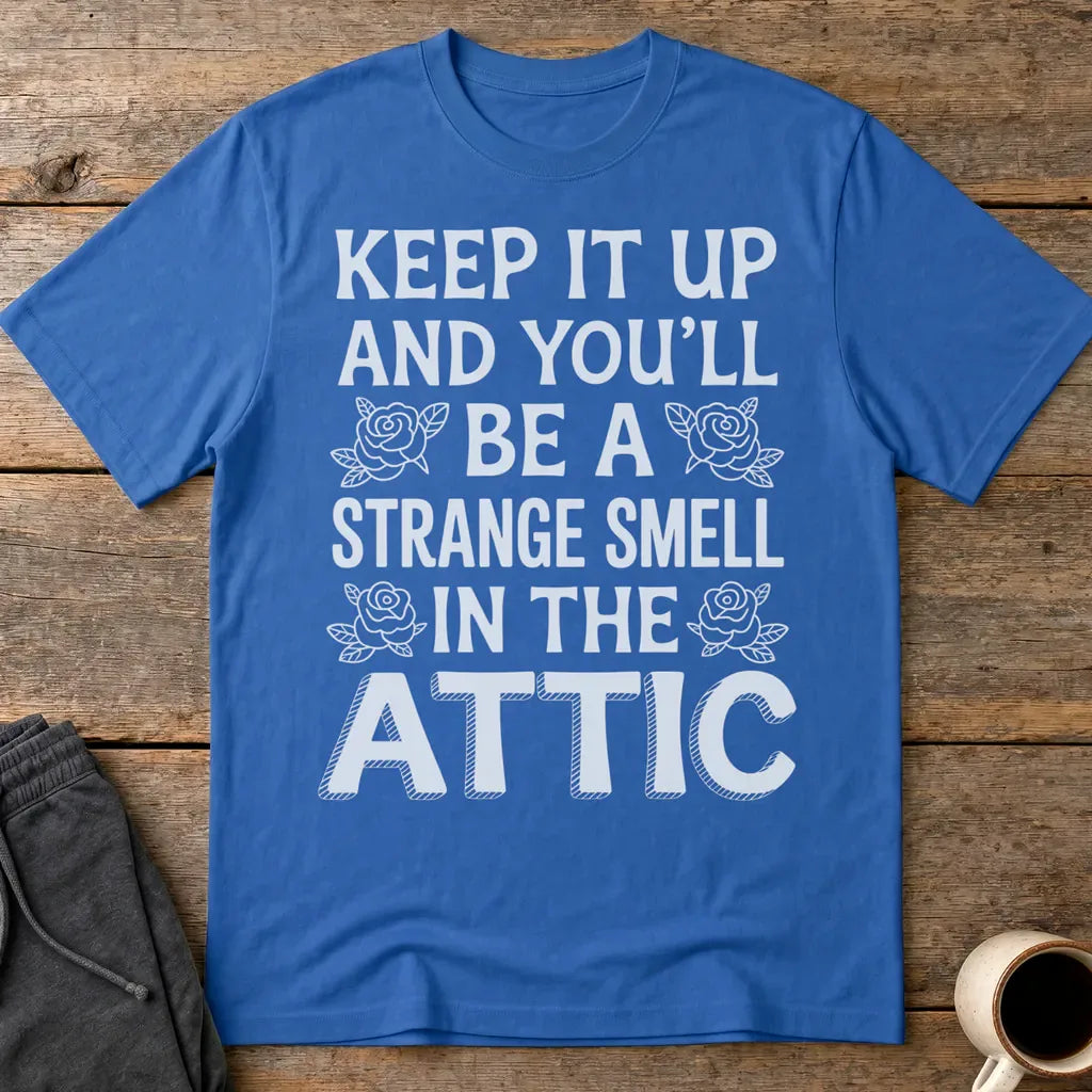 Strange Smell in the Attic T-Shirt - Royal