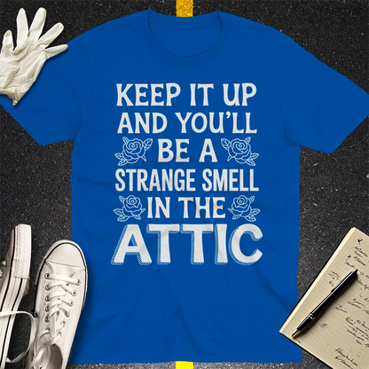 Strange Smell in the Attic T-Shirt - Royal