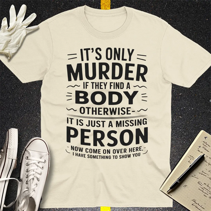 No Body No Crime T-Shirt - Natural