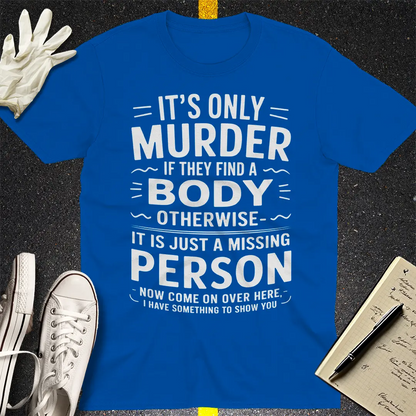 No Body No Crime T-Shirt - Royal