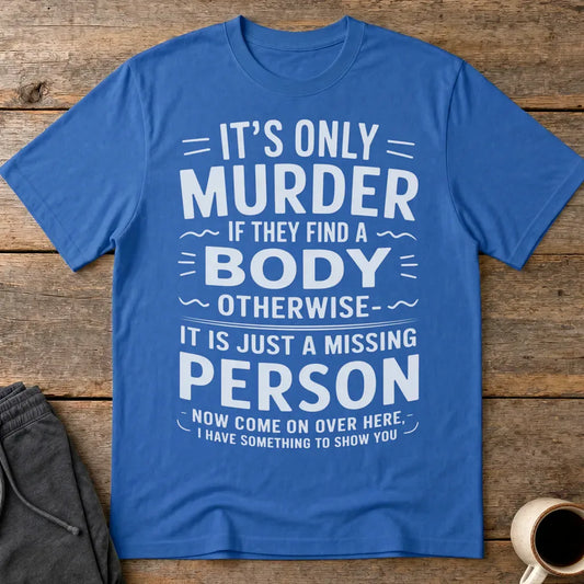 No Body No Crime T-Shirt - Royal