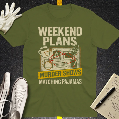 Weekend Murder Plans T-Shirt - Military Green