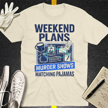 Weekend Murder Plans T-Shirt - Natural