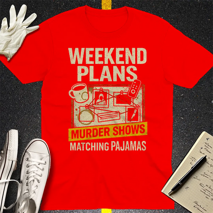 Weekend Murder Plans T-Shirt - Red