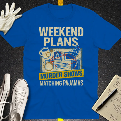Weekend Murder Plans T-Shirt - Royal