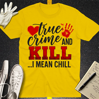 True Crime and Kill T-Shirt - Daisy