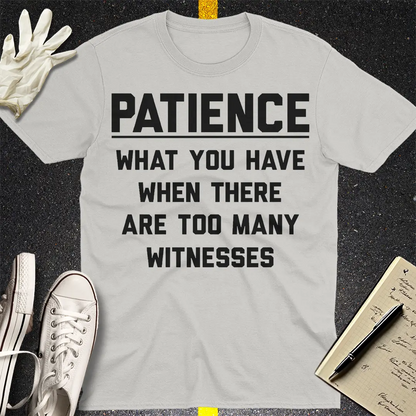 Too Many Witnesses T-Shirt - Ice Grey