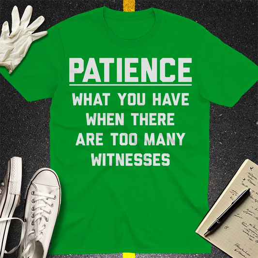 Too Many Witnesses T-Shirt - Irish Green
