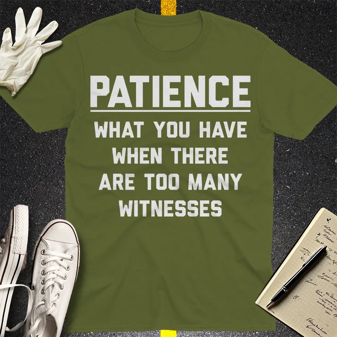 Too Many Witnesses T-Shirt - Military Green