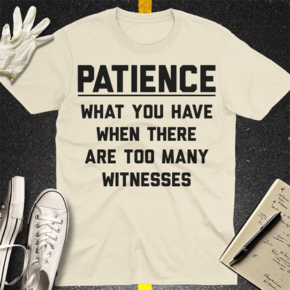 Too Many Witnesses T-Shirt - Natural