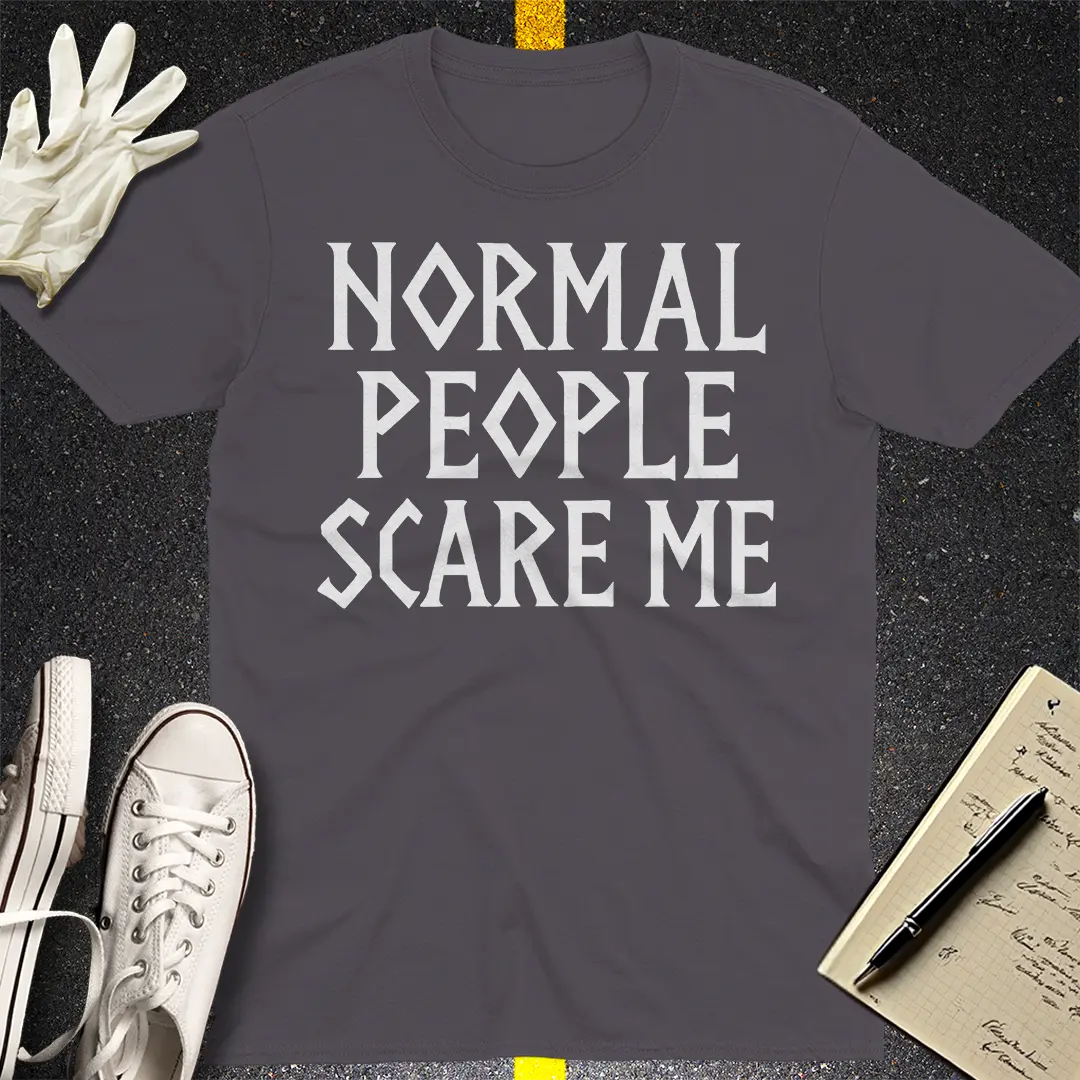 Normal People Scare Me T-Shirt - Charcoal