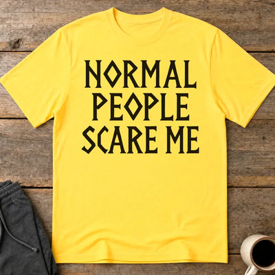 Normal People Scare Me T-Shirt - Daisy