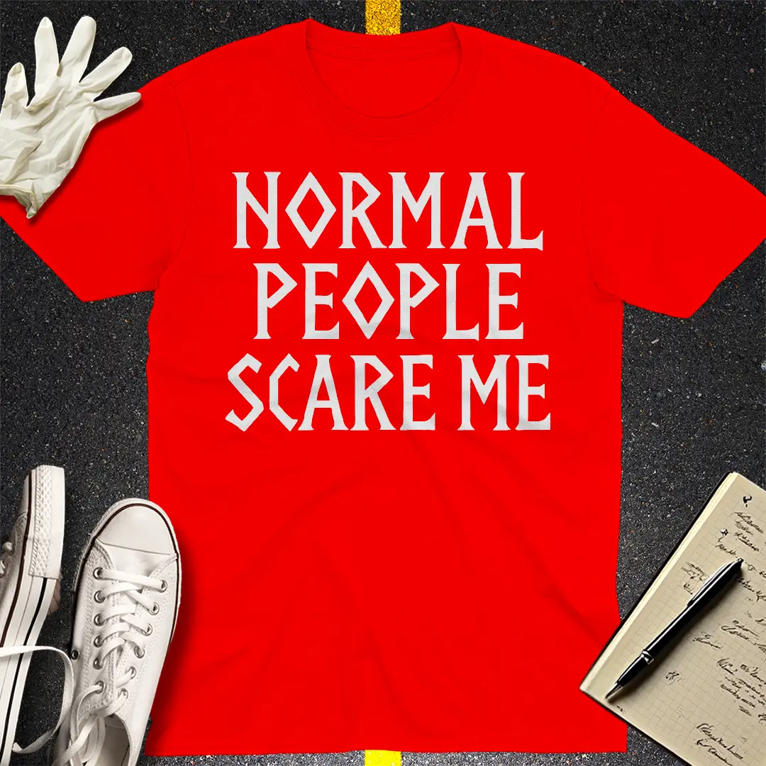 Normal People Scare Me T-Shirt - Red