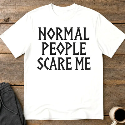 Normal People Scare Me T-Shirt - White