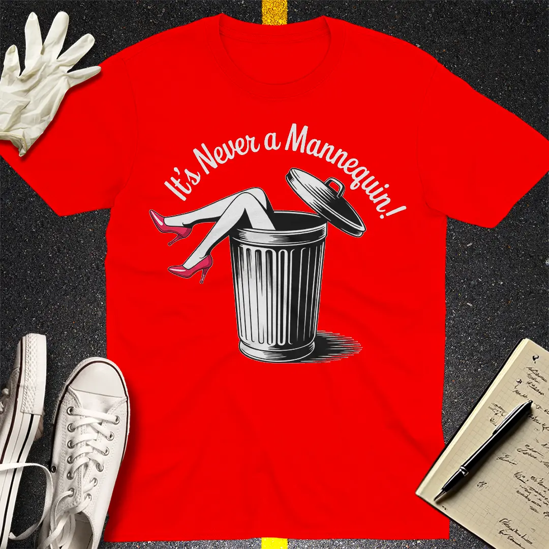 It's Never a Mannequin T-Shirt - Red