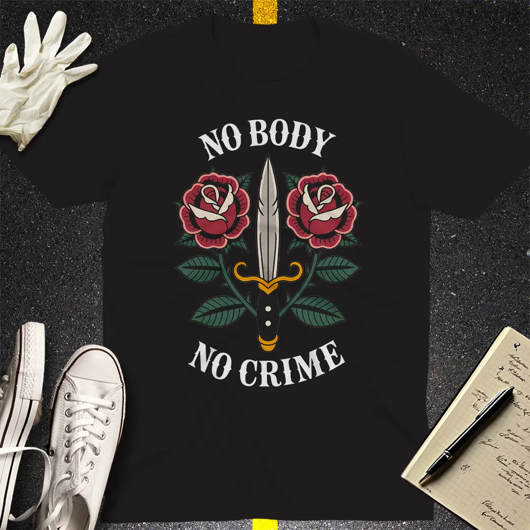 No Body No Crime T-Shirt - Black
