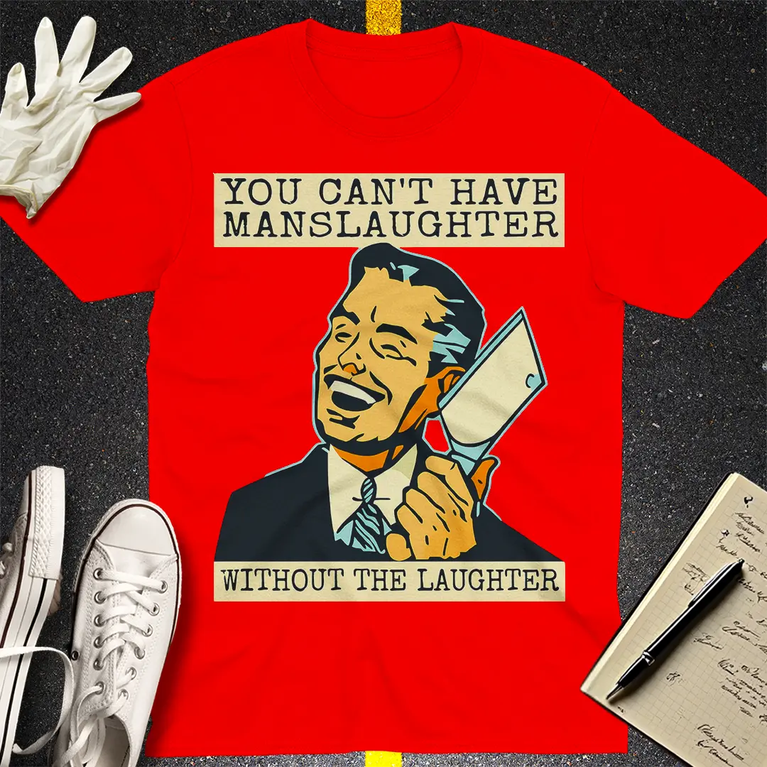 Manslaughter Laughter T-Shirt - Red