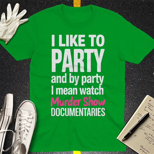 Murder Show Party T-Shirt - Irish Green