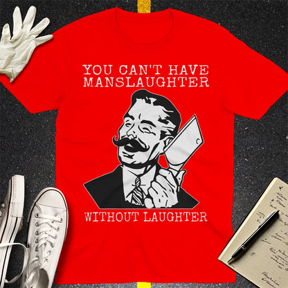 Manslaughter Laughter T-Shirt - Red