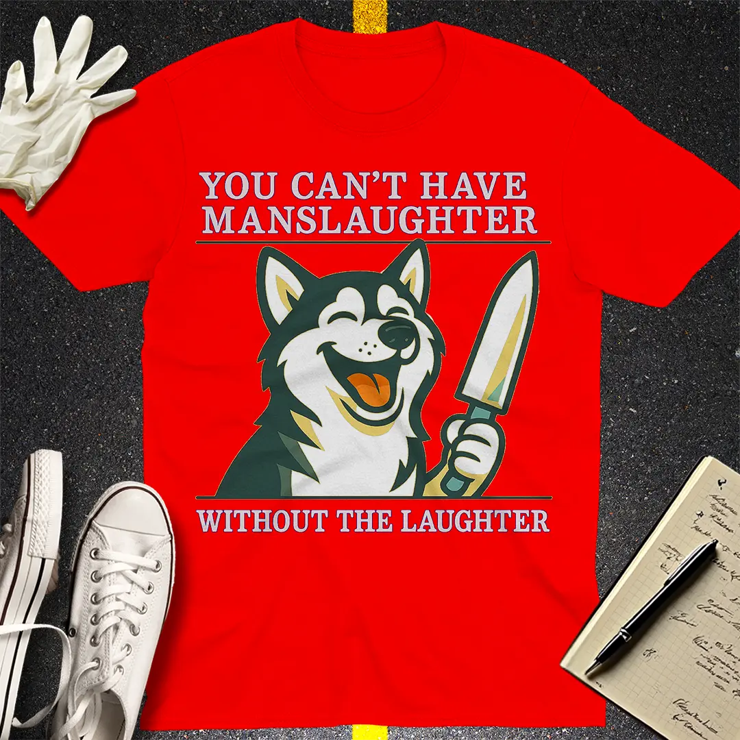 Manslaughter Laughter T-Shirt - Red