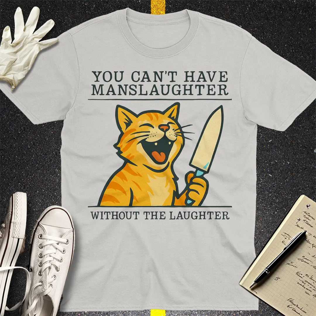 Manslaughter Laughter Cat T-Shirt - Ice Grey