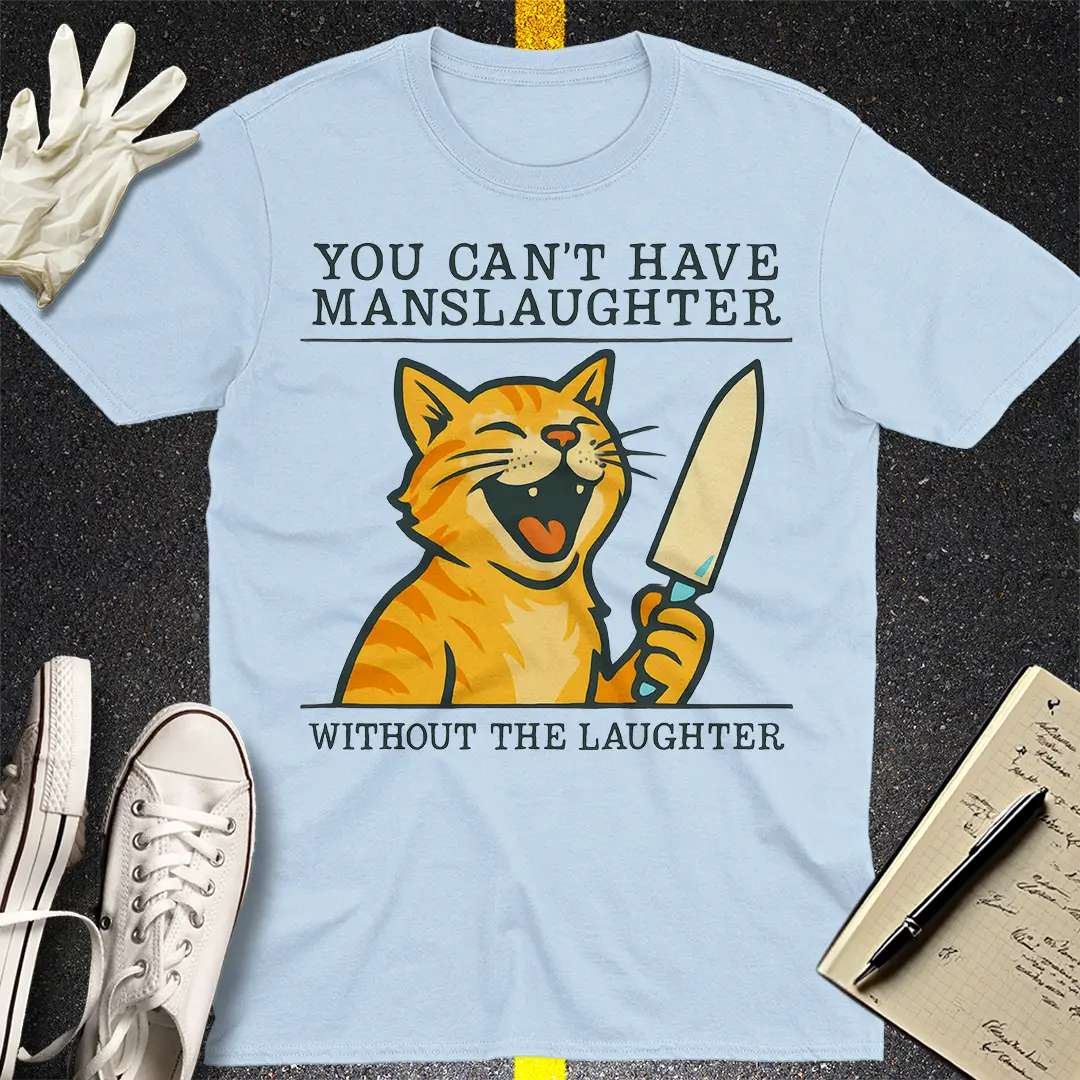Manslaughter Laughter Cat T-Shirt - Light Blue