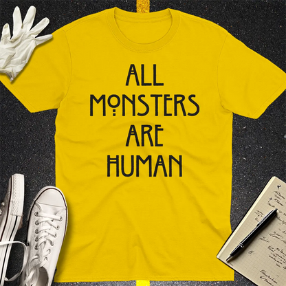 All Monsters Are Human T-Shirt - Daisy