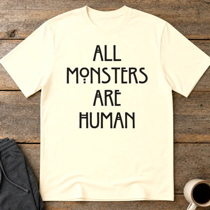 All Monsters Are Human T-Shirt - Natural