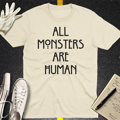 All Monsters Are Human T-Shirt - Natural