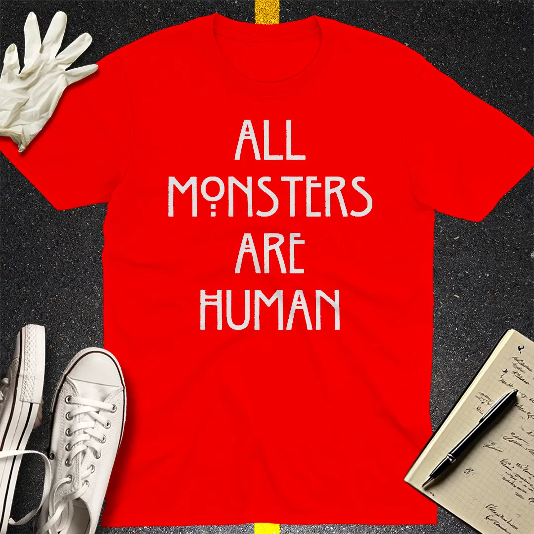 All Monsters Are Human T-Shirt - Red