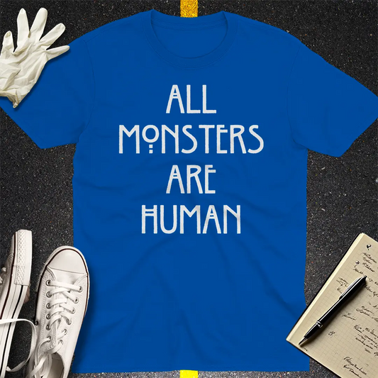 All Monsters Are Human T-Shirt - Royal